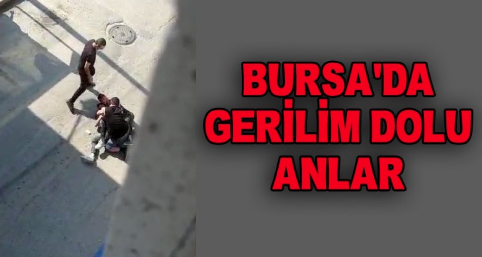 Bursa'da Silahlı Kavga