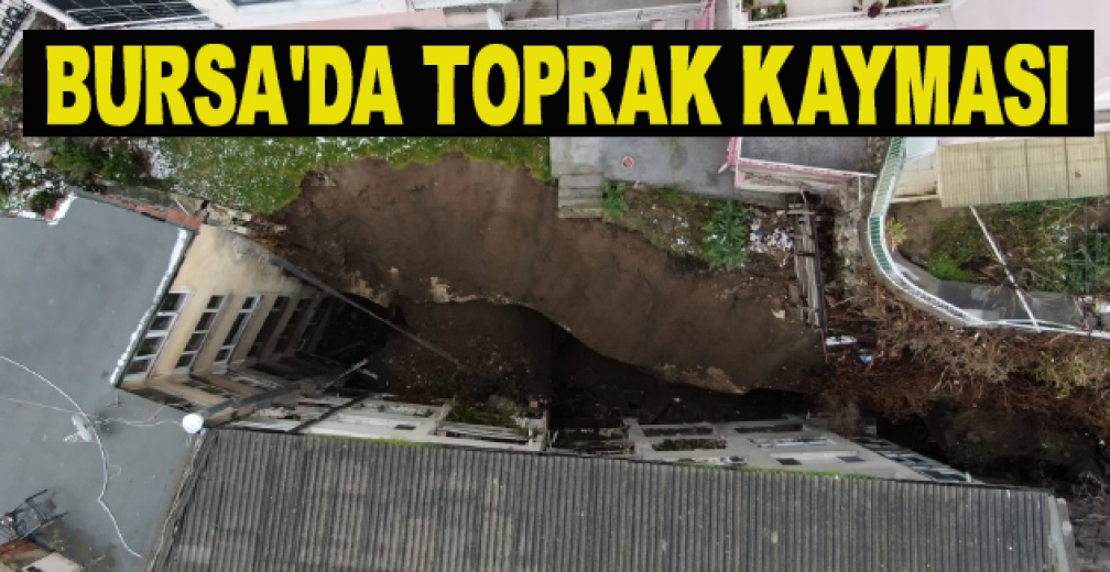 Bursa'da Toprak Kayması
