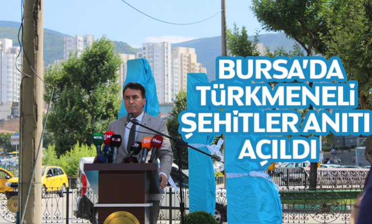 Bursa'da Türkmeneli Şehitler Anıtı açıldı