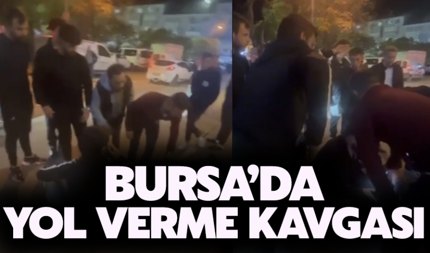 Bursa'da Yol Verme Kavgası