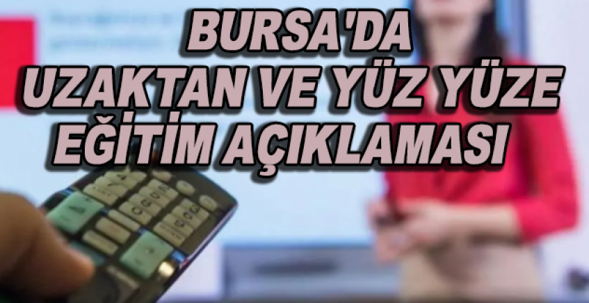 Bursa İçin Uzaktan Eğitim Kararı