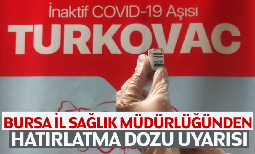 Bursa İl Sağlık Müdürlüğü'nden Hatırlatma Dozu Uyarısı