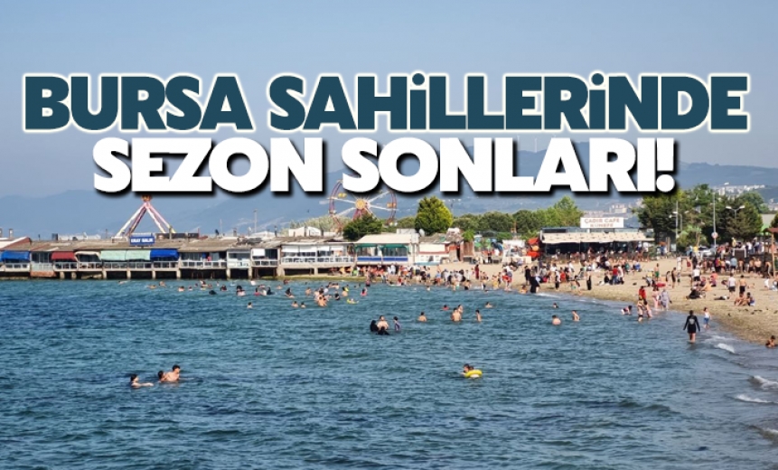 Bursa Sahillerinde Sezon Sonları