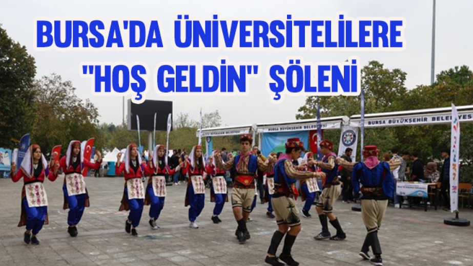 Bursada Üniversitelilere ‘Hoş Geldin Şöleni