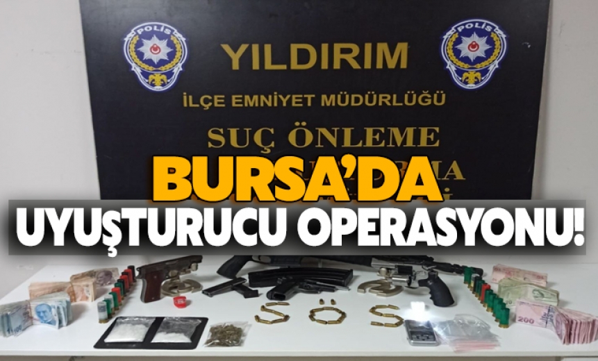 Bursa'da Uyuşturucu Operasyonu