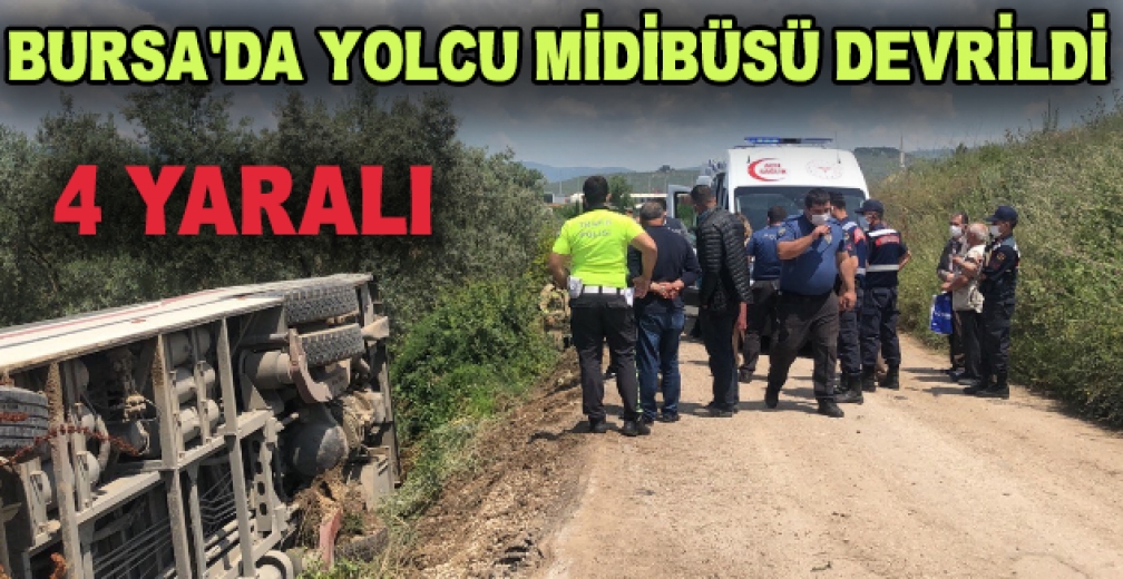 Bursa'da Yolcu Midibüsü Devrildi: 4 Yaralı