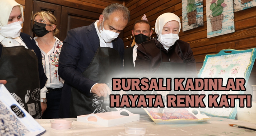 Bursalı Kadınlar Hem Eskilere Hem Hayata Renk Kattı