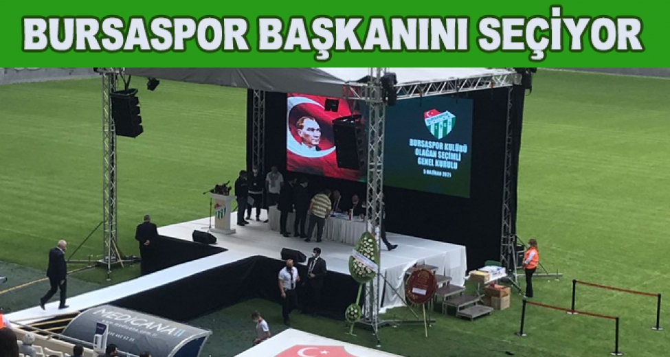 Bursaspor Başkanını Seçiyor