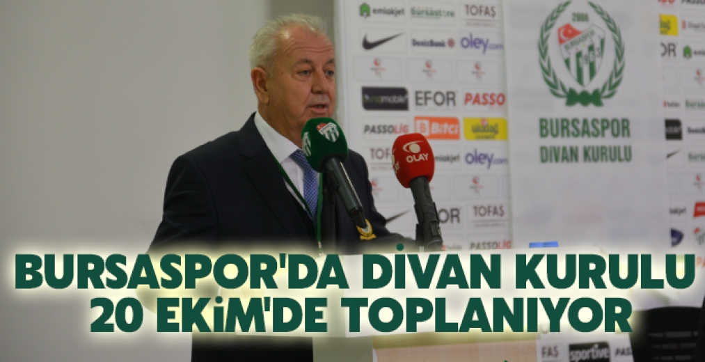 Bursaspor'da Divan Kurulu 20 Ekim'de Toplanıyor