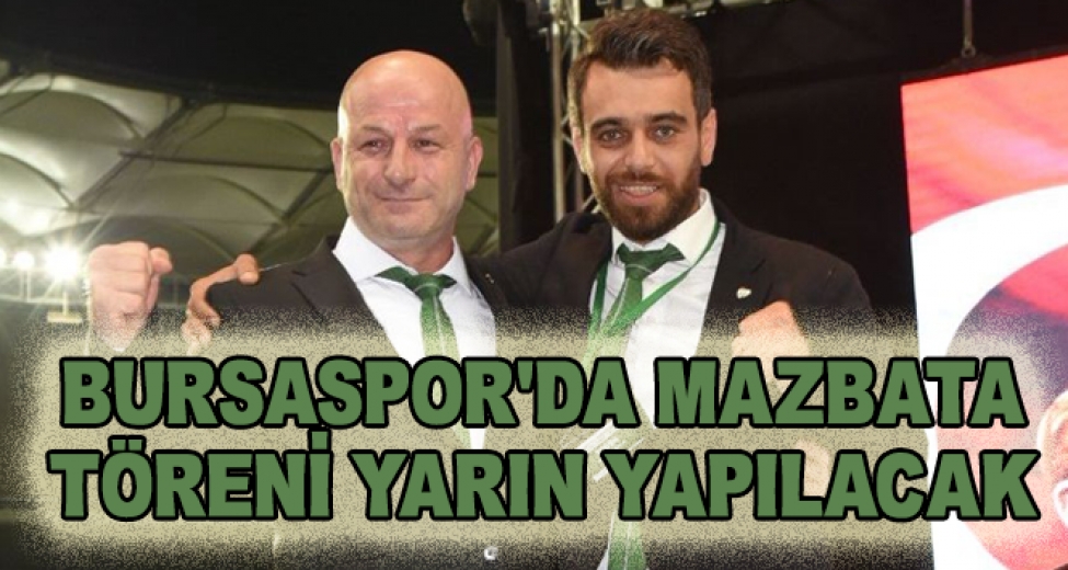Bursaspor'da Mazbata Töreni Yarın Yapılacak
