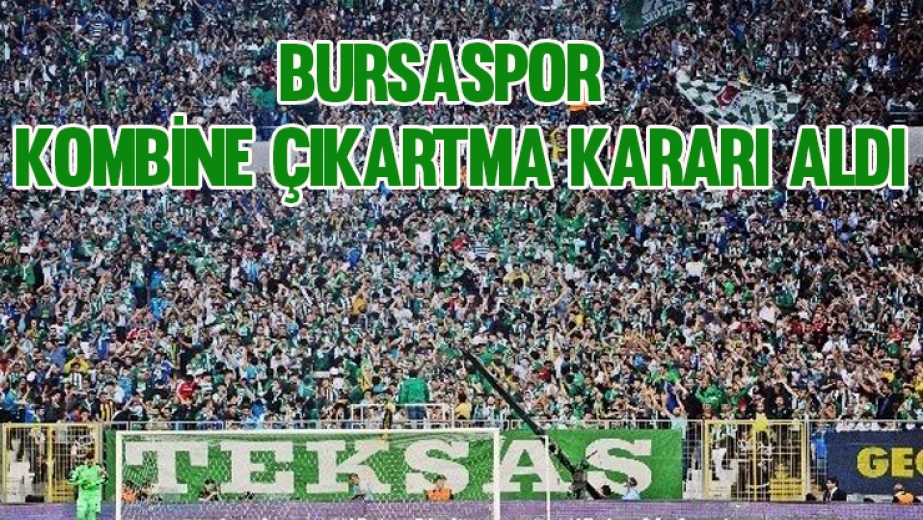 Bursaspor Kulübü Kombine Çıkartma Kararı Aldı