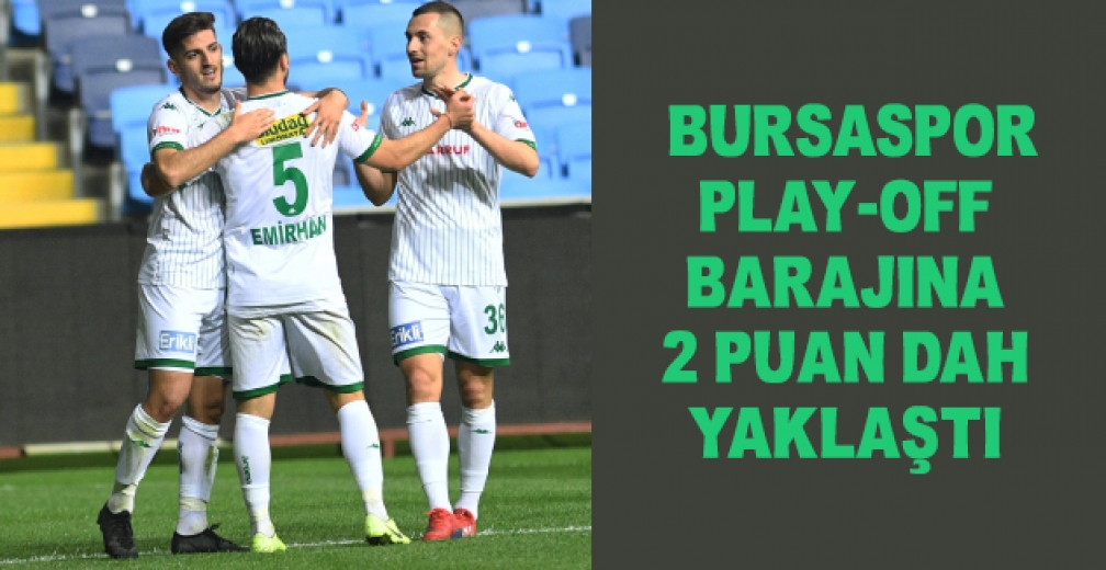 Bursaspor Play-Off Barajına 2 Puan Daha Yaklaştı