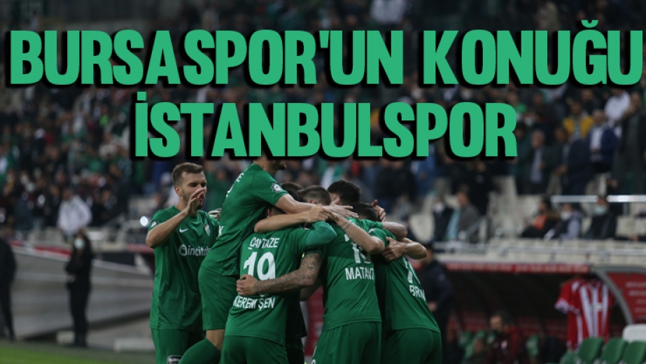 Bursaspor'un Konuğu İstanbulspor