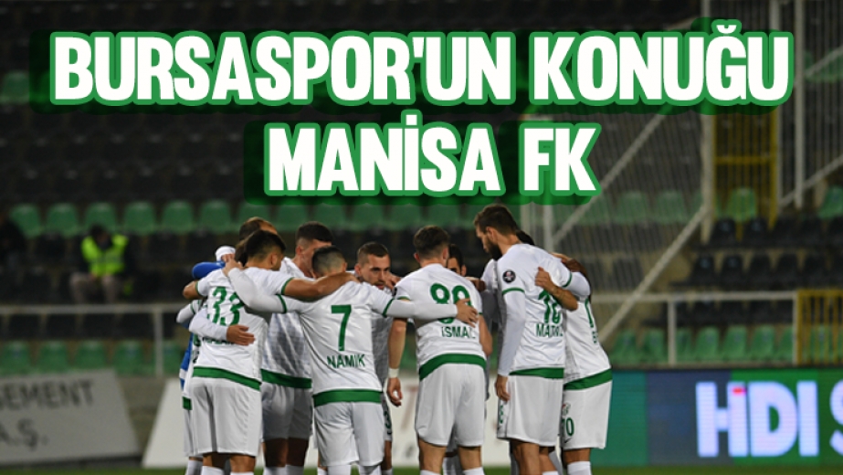 Bursaspor'un Konuğu Manisa FK