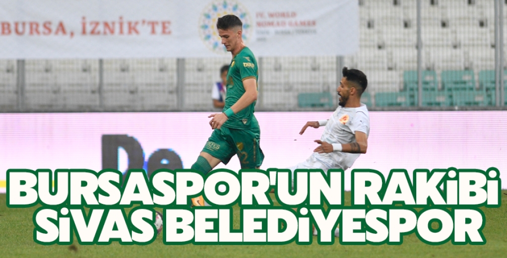 Bursaspor'un Rakibi Sivas Belediyespor