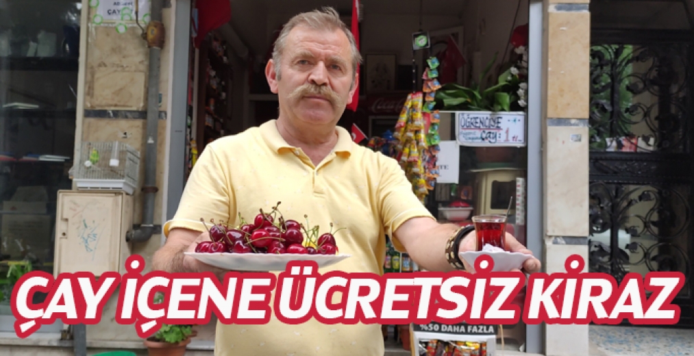 Çay İçene Ücretsiz Kiraz İkram Ediyor