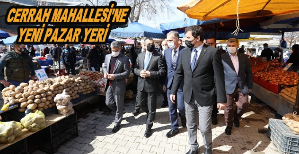 Cerrah Mahallesine Yeni Pazar Yeri