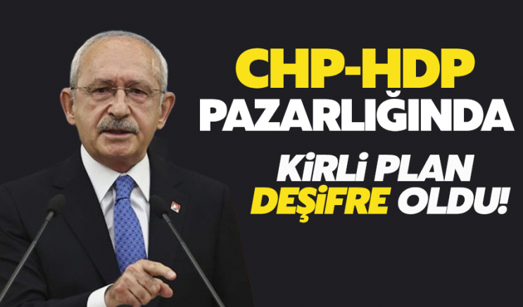 CHP-HDP pazarlığında kirli plan deşifre oldu