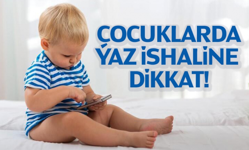 Çocuklarda Yaz İshaline Dikkat!