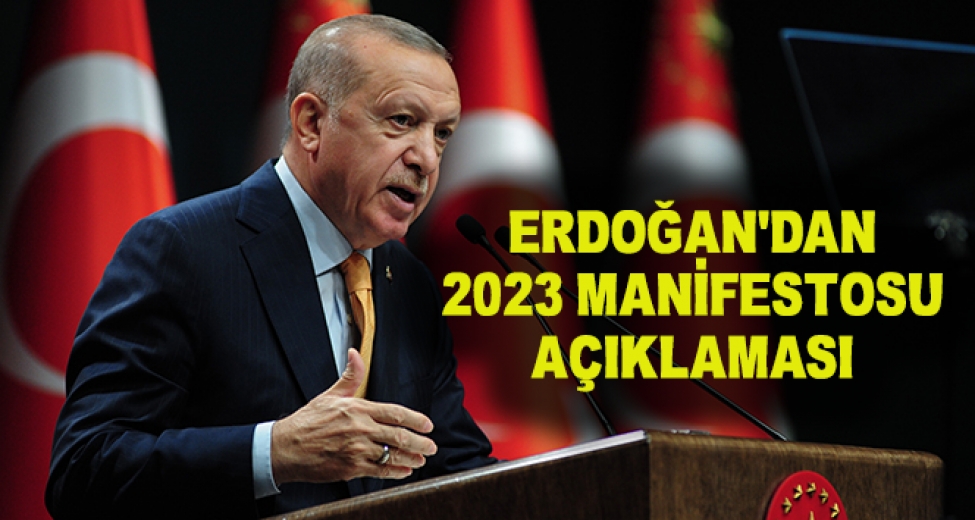 Cumhurbaşkanı Erdoğan 2023 Manifestosunu Açıklıyor