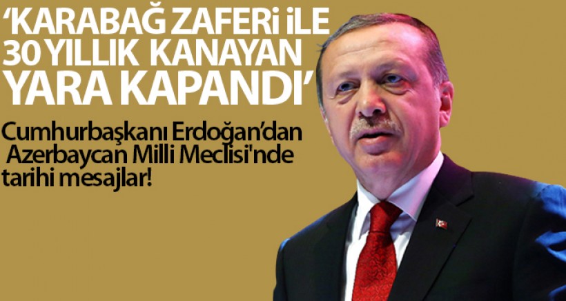 Cumhurbaşkanı Erdoğan Azerbaycan Meclisi'nde