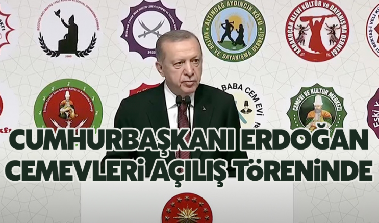 Cumhurbaşkanı Erdoğan Cemevleri açılış töreninde