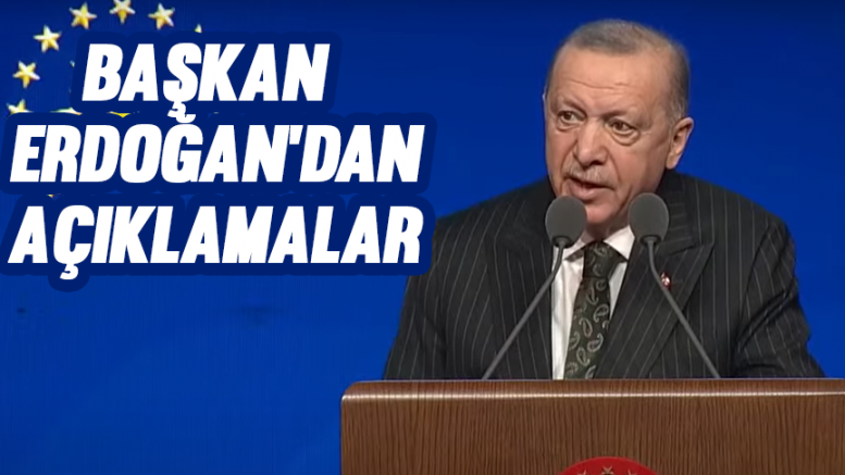 Cumhurbaşkanı Erdoğan'dan Önemli Açıklamalar