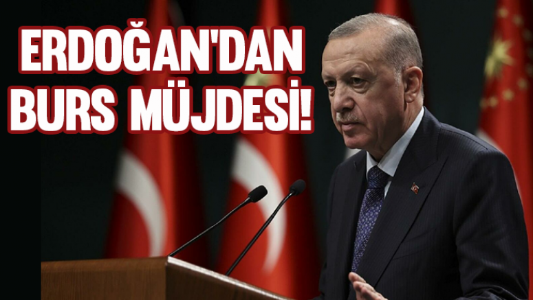 Cumhurbaşkanı Erdoğan'dan yeni burs müjdesi!