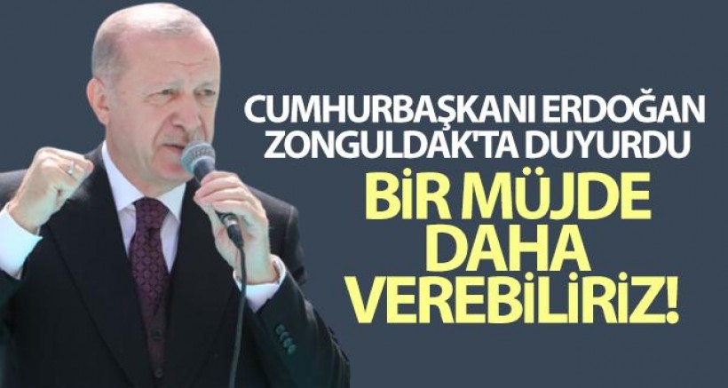 Cumhurbaşkanı Erdoğan: 'Karadeniz Ereğli'sinde de benzer bir müjde olabilir'