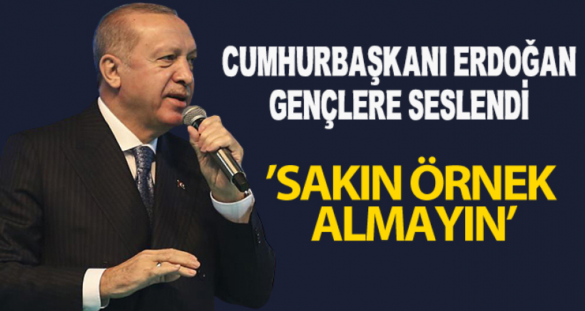 Cumhurbaşkanı'ndan Gençlere Sesleniş