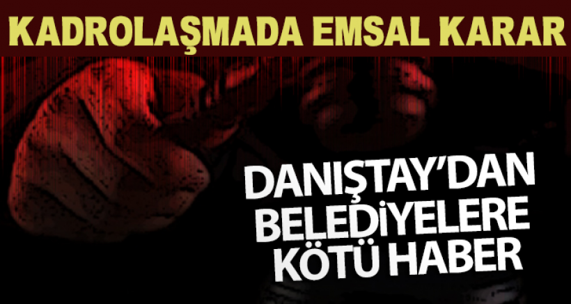 Danıştay'dan Belediyelere Kötü Haber!
