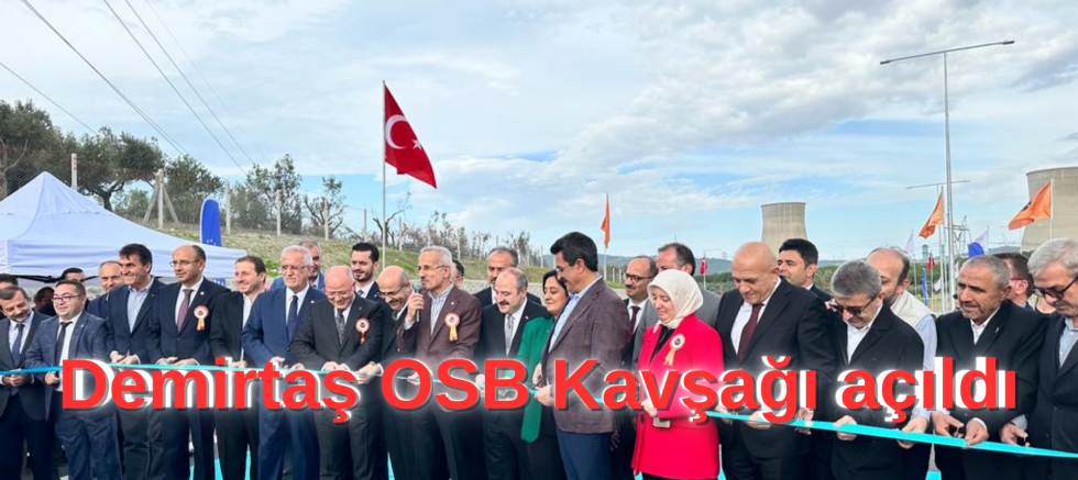 Demirtaş OSB Kavşağı açıldı