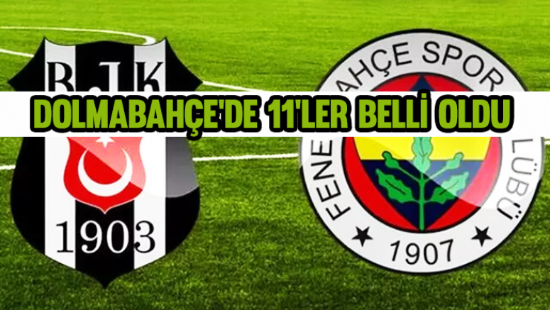 Derbide 11'ler belli oldu