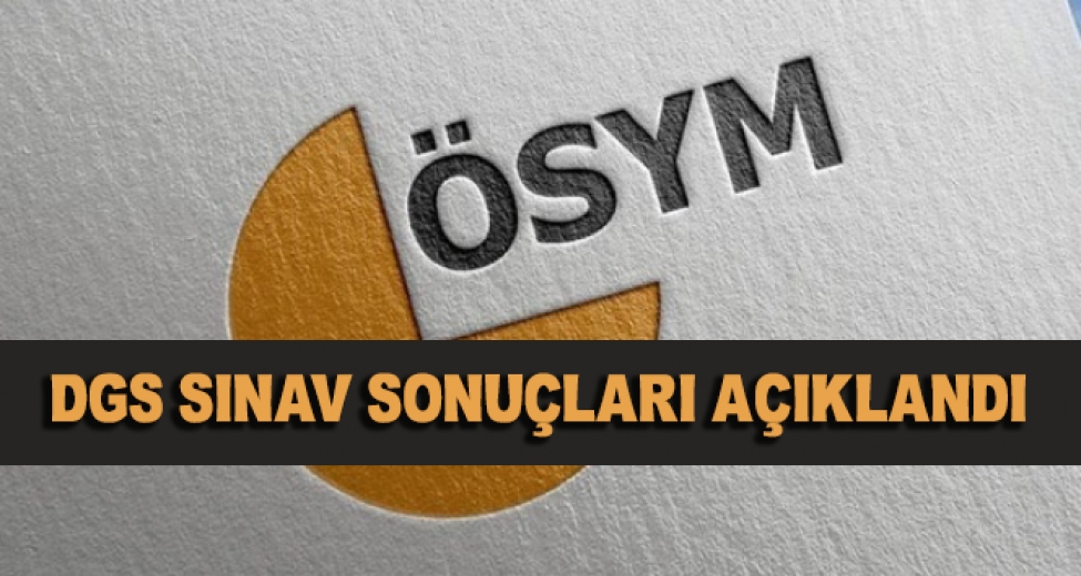 DGS Sonuçları Açıklandı!