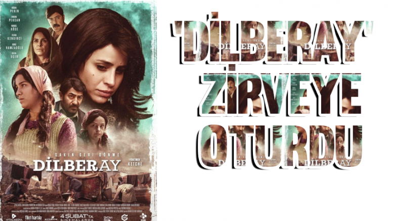 'Dilberay' Zirveye Oturdu!