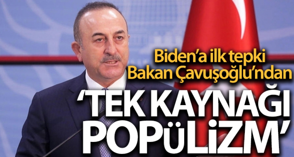 Dışişleri Bakanı'ndan ABD Başkanı Biden'a Sert Tepki