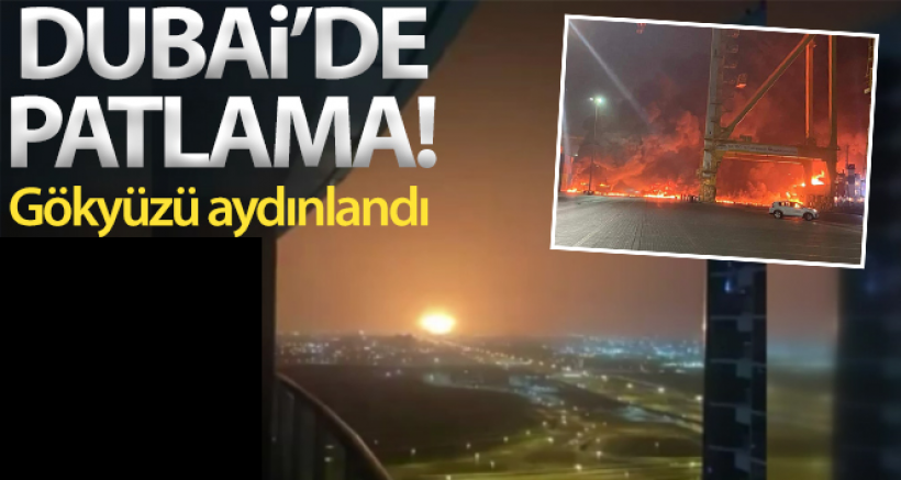 Dubai'de büyük patlama