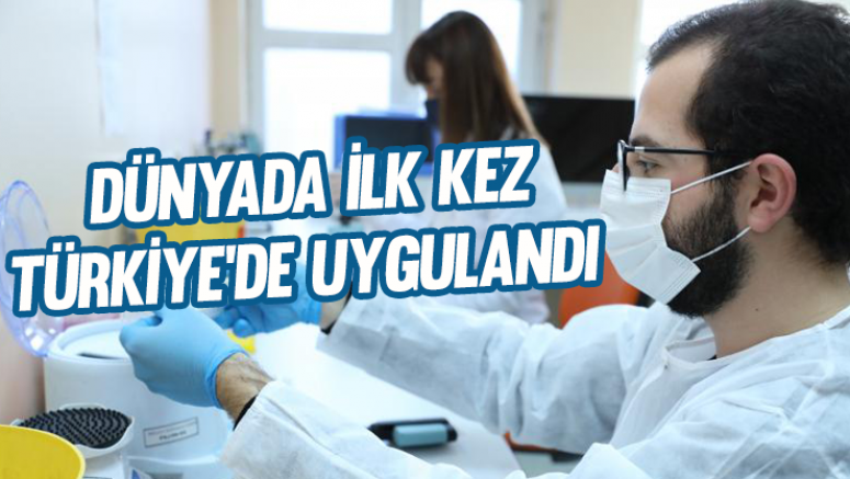 Dünyada ilk kez Türkiye'de uygulandı