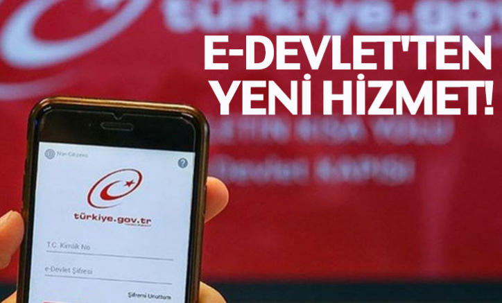 e-Devlet'ten yeni hizmet!