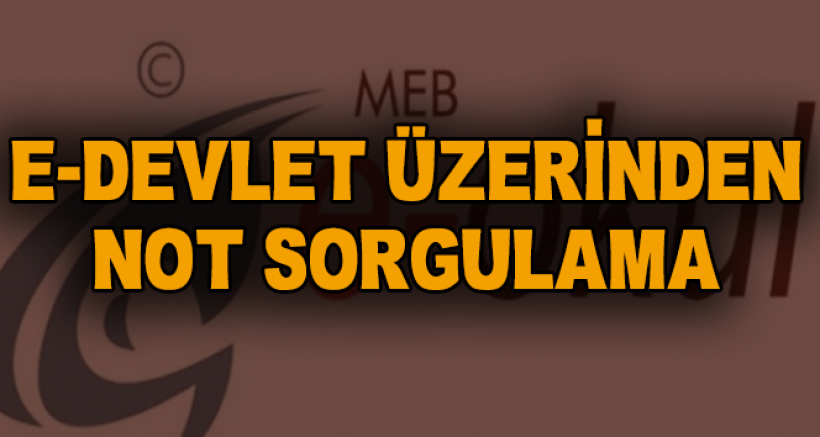 E-Devlet Üzerinden Karne Notları Öğrenme