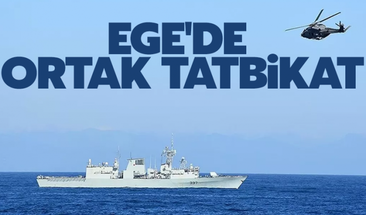 Ege'de ortak tatbikat