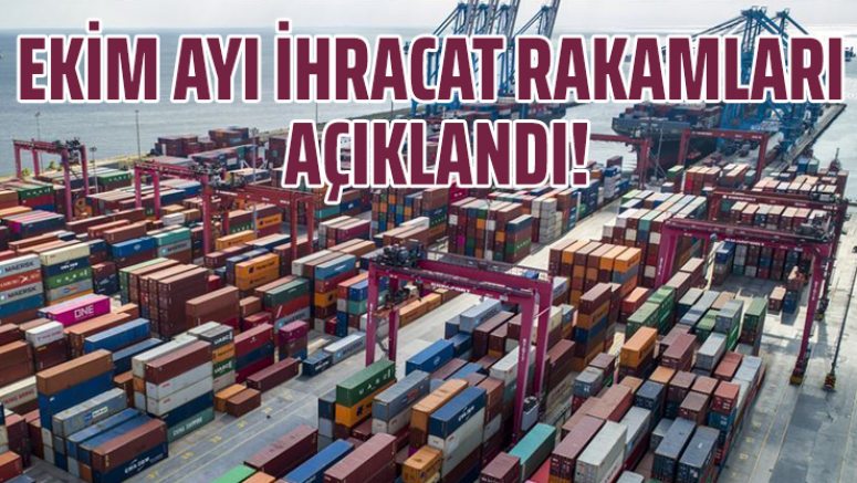 Ekim ayı ihracat rakamları açıklandı