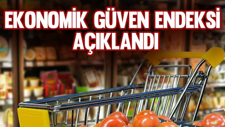Ekonomik güven endeksi açıklandı