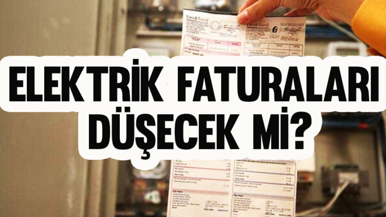 Elektrik faturaları düşecek mi?