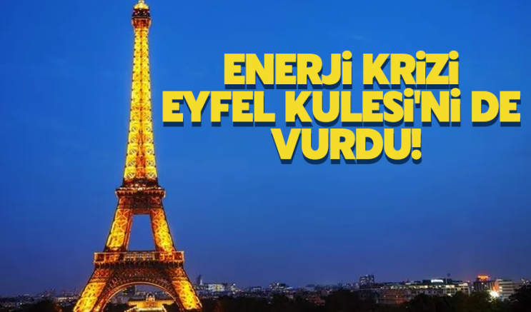 Enerji krizi Eyfel Kulesi'ni de vurdu