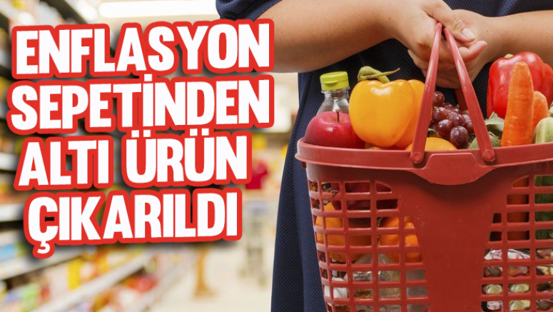 Enflasyon sepetinden altı ürün çıkarıldı