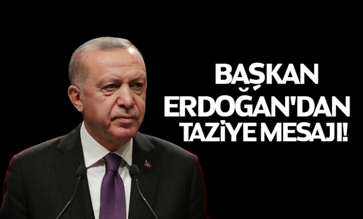 Erdoğan'dan Gaziantep'teki kaza sonrası taziye mesajı