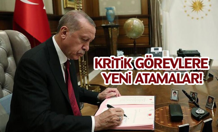 Erdoğan imzayı attı: Kritik görevlere yeni atamalar!
