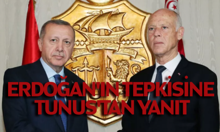Erdoğan'ın tepkisine Tunus'tan yanıt