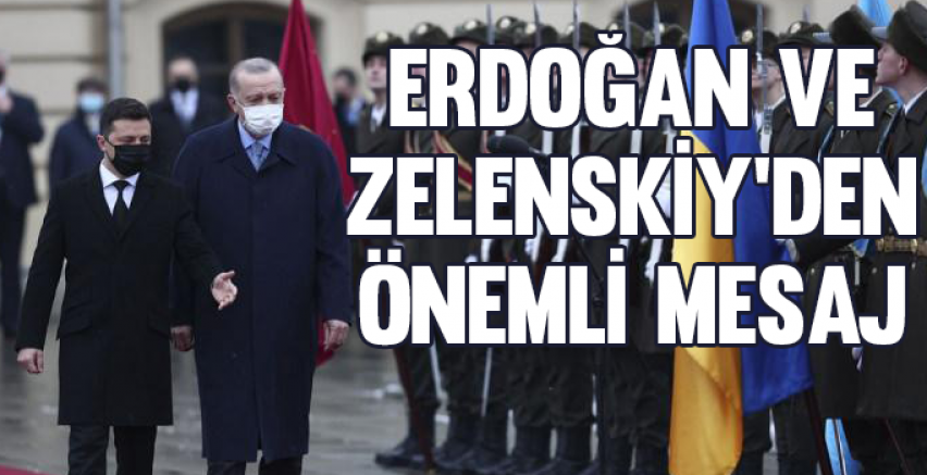 Erdoğan ve Zelenskiy'den dünyaya önemli mesaj